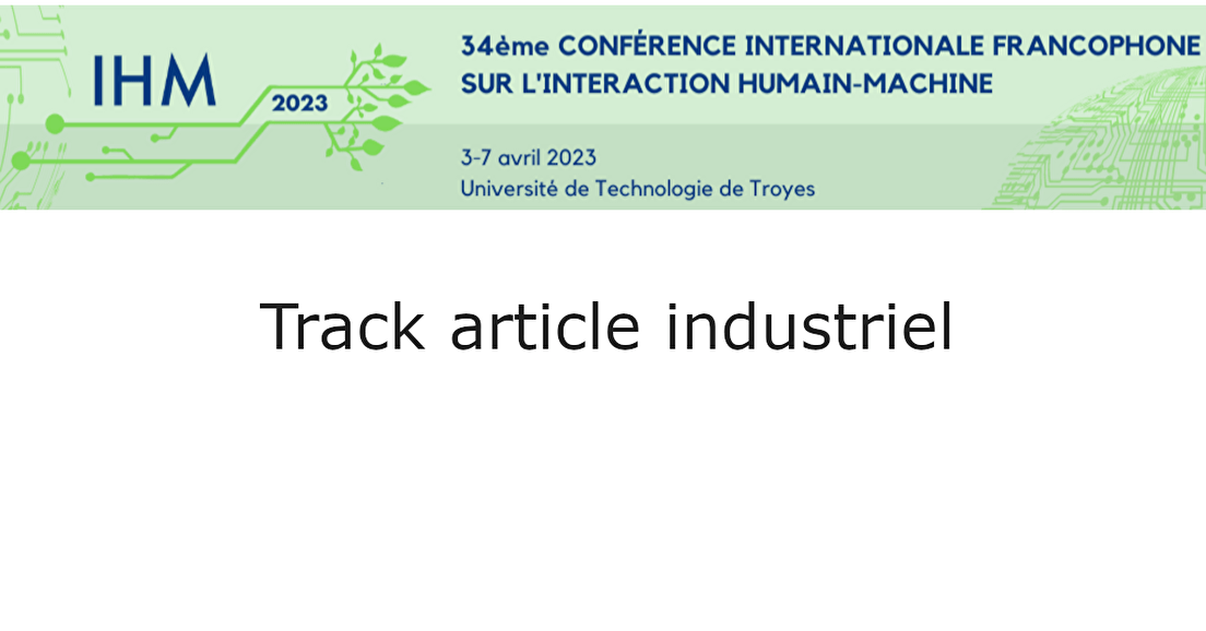 Participer à la conférence IHM23 - Track article industriel