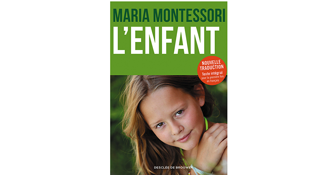 L'Enfant, de Maria Montessori - Nouvelle édition
