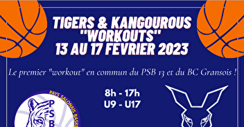 TIGERS & KANGOUROUS "WORKOUTS" 13 AU 17 FÉVRIER 2023