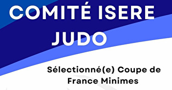 Liste des sélectionné(e)s Coupe de France Minimes