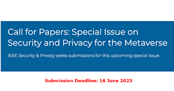 CfP: Security and Privacy for the Metaverse (Deadline June 16)
