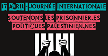17 avril - Journée internationale de solidarité aux prisonniers politiques