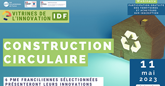 Participez à la e-vitrine francilienne « Construction circulaire » !