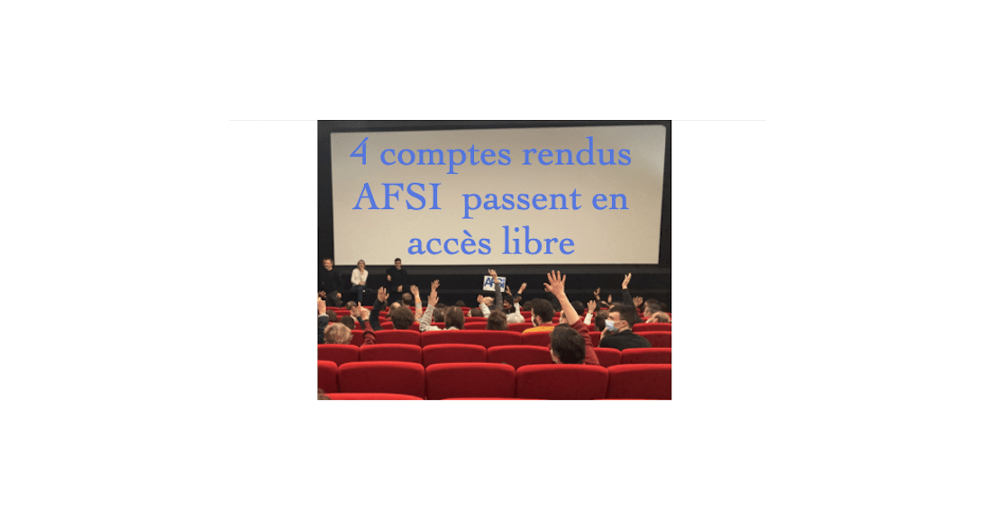 4 comptes rendus du Ciné club de l'AFSI  passent en accès libre :