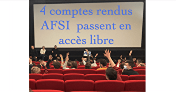 4 comptes rendus du Ciné club de l'AFSI  passent en accès libre :