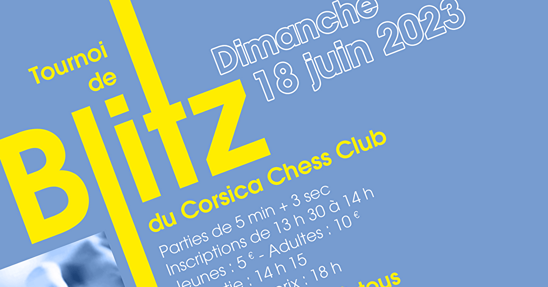 Tournoi de Blitz du Corsica Chess Club : Dimanche 18 juin 2023