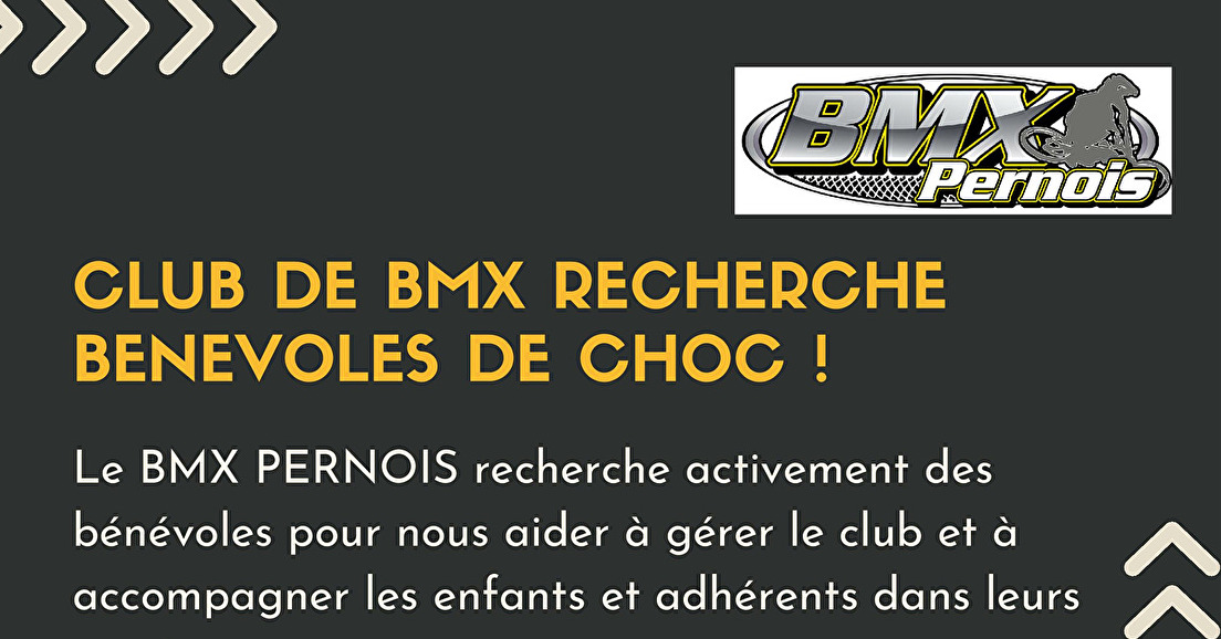 CLUB DE BMX RECHERCHE BENEVOLES DE CHOC !