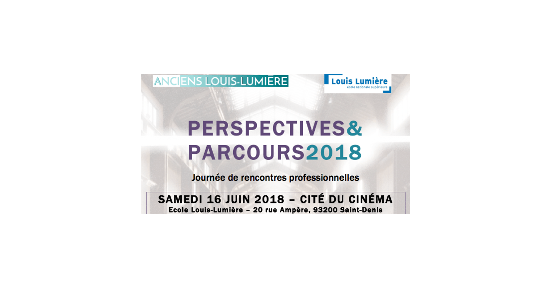 Journée Parcours et Perspectives 2018 des Anciens de Louis Lumière
