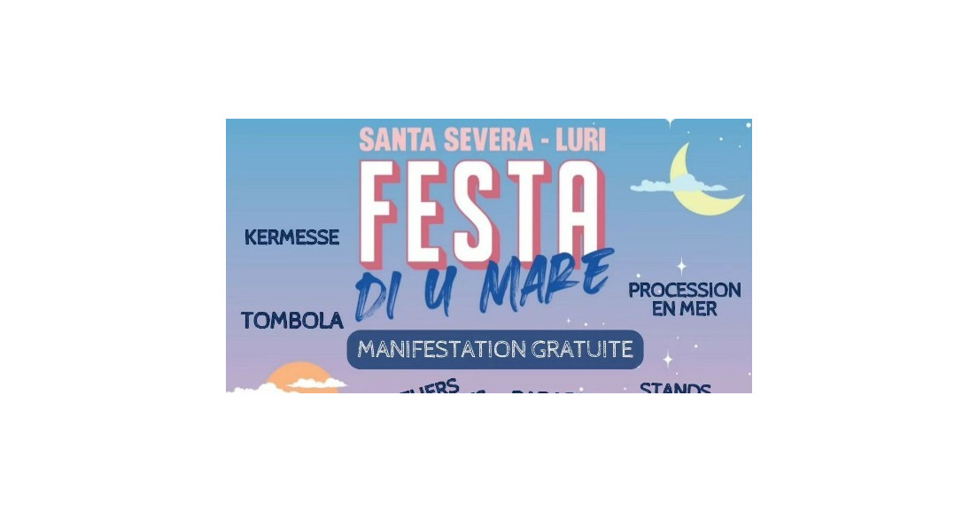 Les 28, 29 & 30 Juillet :A FESTA DI U MARE à Santa Severa, marine de Luri