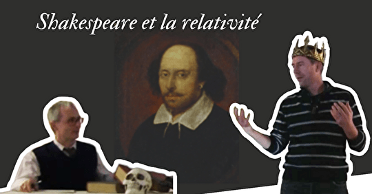 vendredi 22 sept. Spectacle “Shakespeare et la relativité”