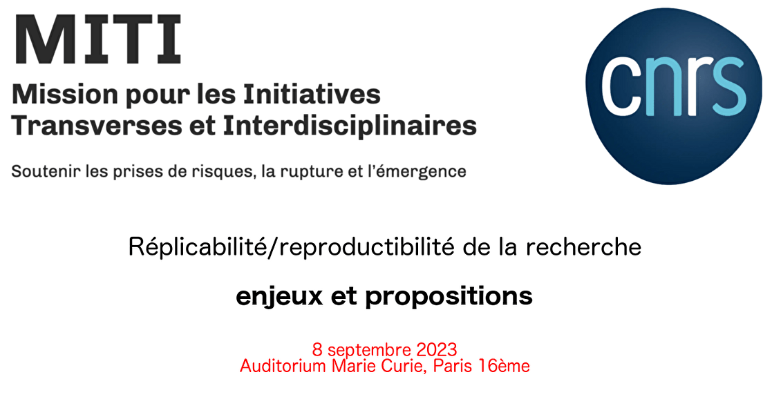 Colloque CNRS/MITI Réplicabilité/reproductibilité de la recherche