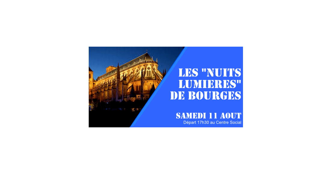 11 août : Les Nuits Lumière de Bourges