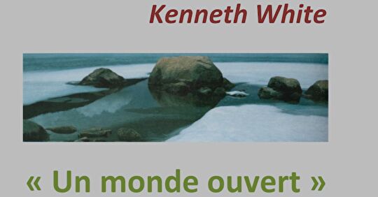 samedi 21 oct. Lecture musicale. “Un monde ouvert” Kenneth White