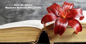 Avis de décès - Madame Rolande PELLOUIN