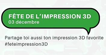 FETE DE L'IMPRESSION 3D - PREPAREZ VOUS POUR LE 3 DECEMBRE 2023