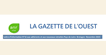 Pays de Loire et Bretagne : La Gazette de l'Ouest N° 16 - Novembre 2023