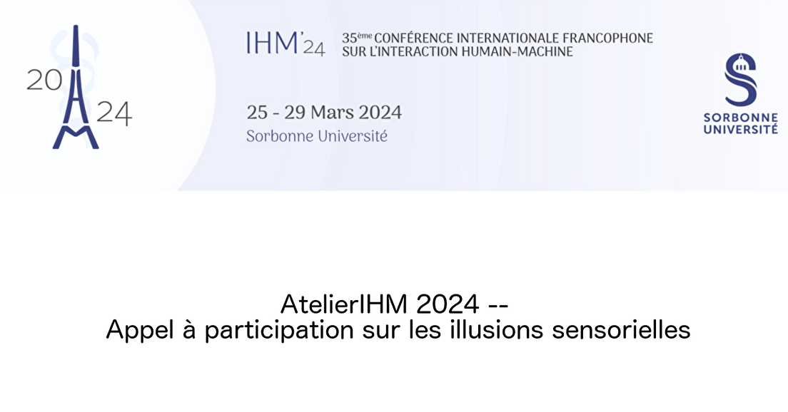 Atelier IHM 2024: Appel à participation sur les illusions sensorielles