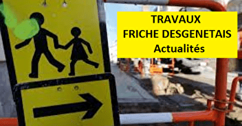 TRAVAUX FRICHE DESGENETAIS - Actualités au 28/01/2024