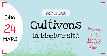 « Cultivons la biodiversité » : prenez date