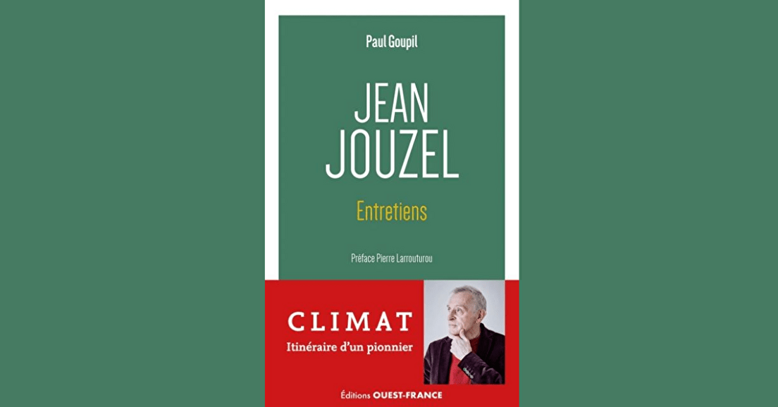 En librairie : trois raisons de lire « Jean Jouzel, entretiens »