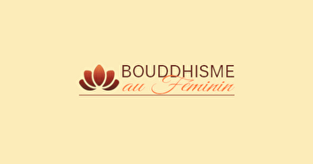 Bouddhisme au Féminin