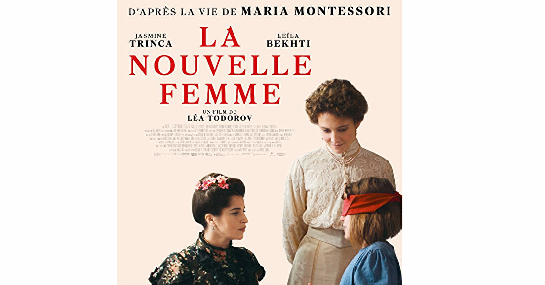 "LA NOUVELLE FEMME": Sortie du film sur Maria Montessori