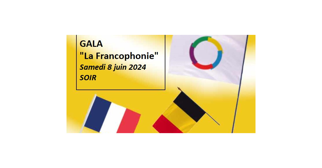 GALA "La Francophonie" - Samedi 8 juin 2024 SOIR
