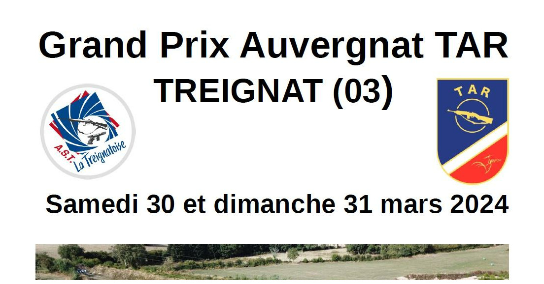 02/02/2024 - Annonce Grand Prix Auvergnat TAR - Treignat - 30 et 31/03/2024
