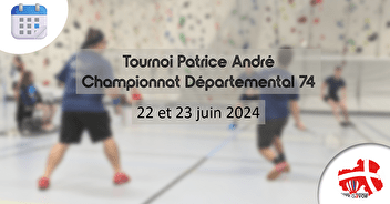 A venir : Tournoi Patrice André - Championnat Départemental 74
