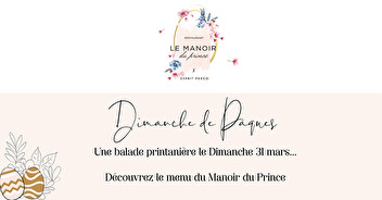 VOTRE DEJEUNER DE PAQUES au restaurant Le Manoir du Prince
