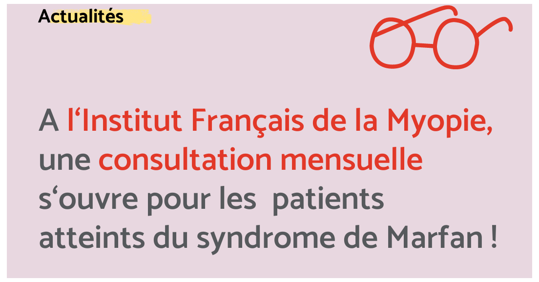 Consultation mensuelle pour les Marfans à l’Institut Français de la Myopie.