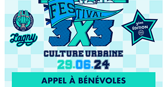 APPEL A BÉNÉVOLES : Festival 3x3 Culture Urbaine 2024