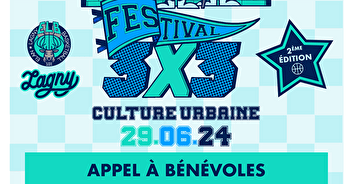 APPEL A BÉNÉVOLES : Festival 3x3 Culture Urbaine 2024