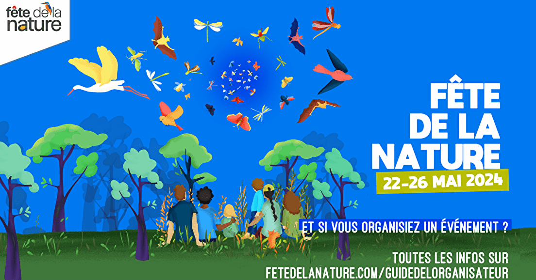 La Fête de la Nature lance sa 18e édition du 22 au 26 mai 2024 !