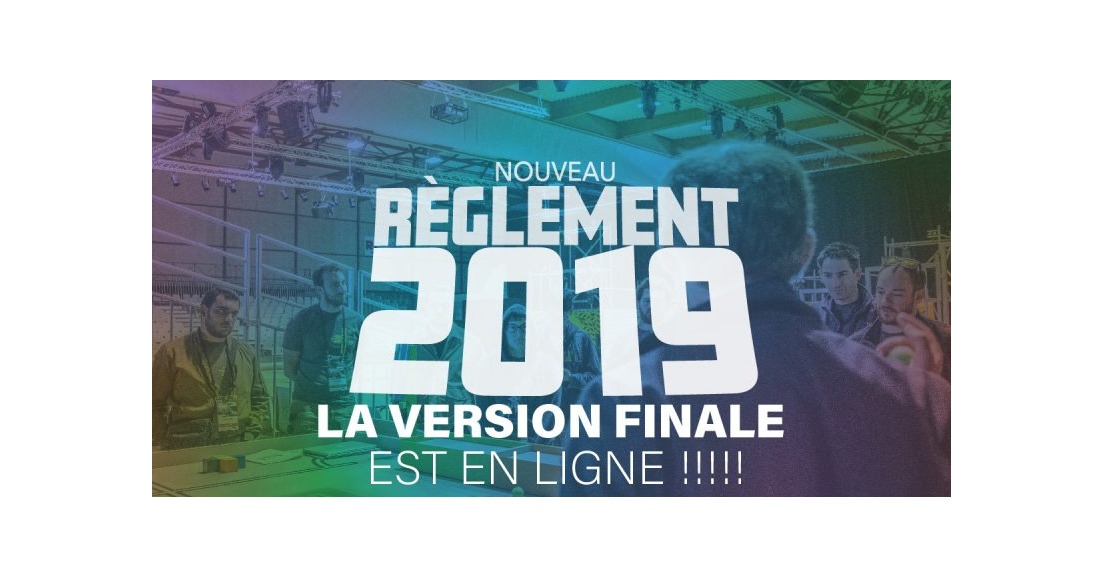 LE RÈGLEMENT FINAL 2019 EST DISPONIBLE !!!