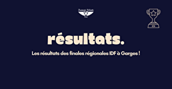 Les résultats des finales régionales IDF !
