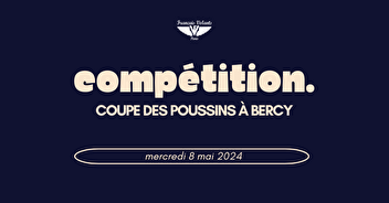 La Coupe Poussin à Bercy !