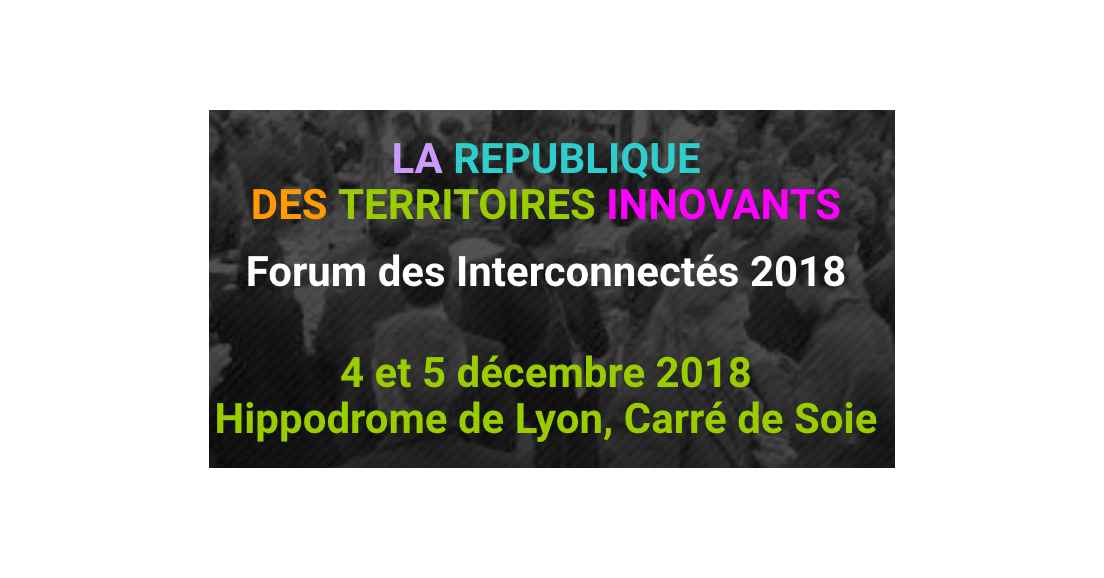 Présentation et atelier #civictech au Forum des Interconnectés 2018