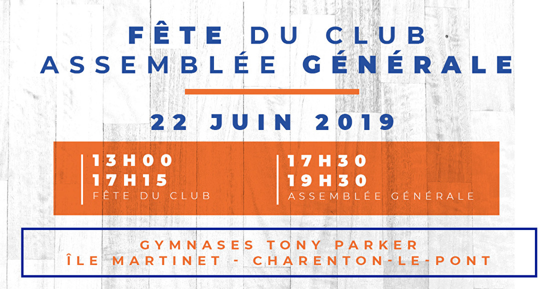 La fête du club et l'assemblée général auront lieu le 22 juin 2019