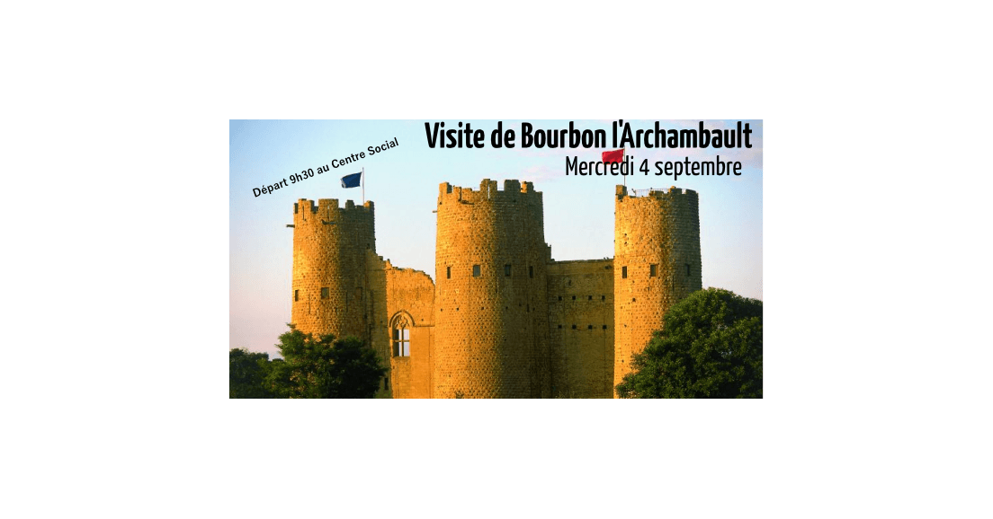 Sortie pour tous : visite de Bourbon l'Archambault - 4 septembre