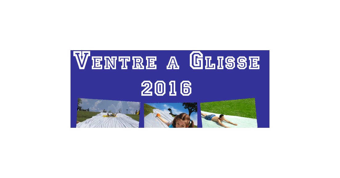Ventre a Glisse 2016 > Rendez-vous le samedi 09 juillet !