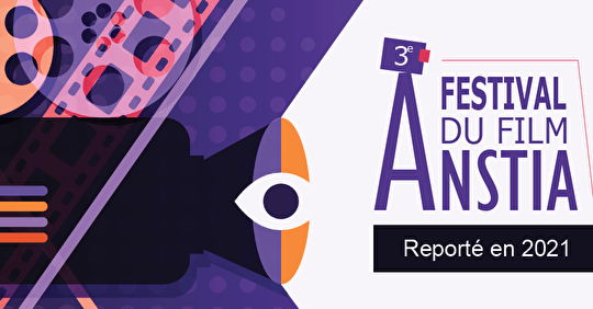 Festival du Film Anstia : report à 2021 - Détails